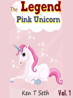 cover image of The Legend of the Pink Unicorn--Volume 1